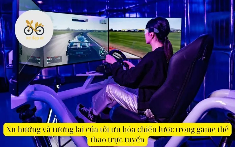 Xu hướng và tương lai của tối ưu hóa chiến lược trong game thể thao trực tuyến