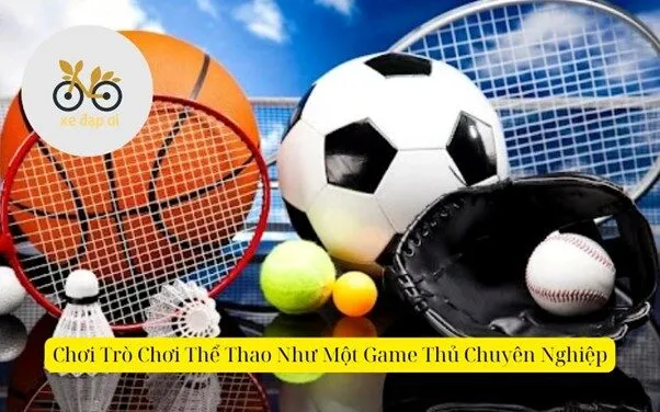 Chơi Trò Chơi Thể Thao Như Một Game Thủ Chuyên Nghiệp