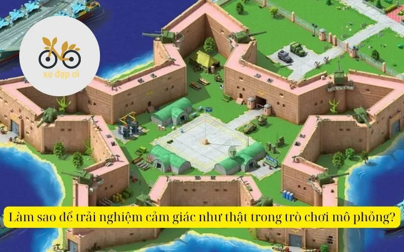 Làm sao để trải nghiệm cảm giác như thật trong trò chơi mô phỏng