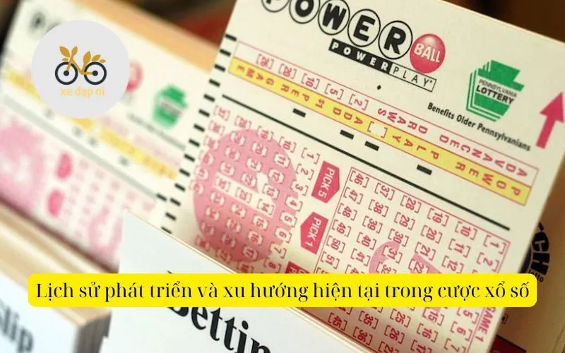 Lịch sử phát triển và xu hướng hiện tại trong cược xổ số