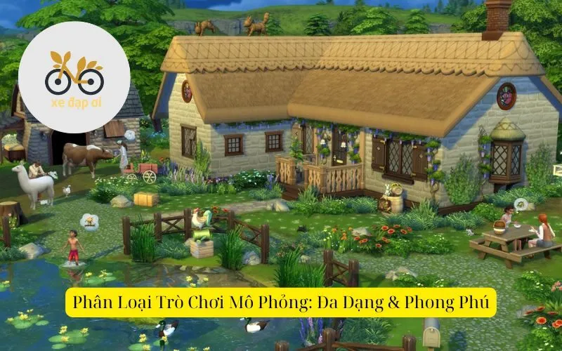 Phân Loại Trò Chơi Mô Phỏng Đa Dạng & Phong Phú