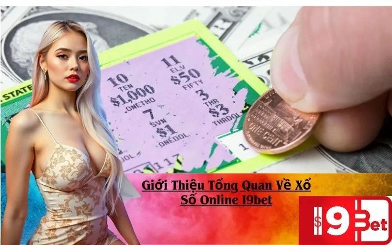 Giới Thiệu Tổng Quan Về Xổ Số Online I9bet