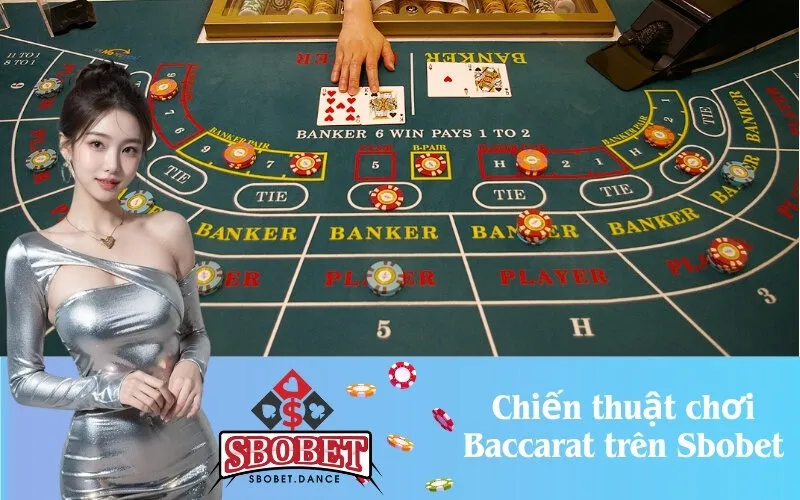 Chiến thuật chơi Baccarat trên Sbobet