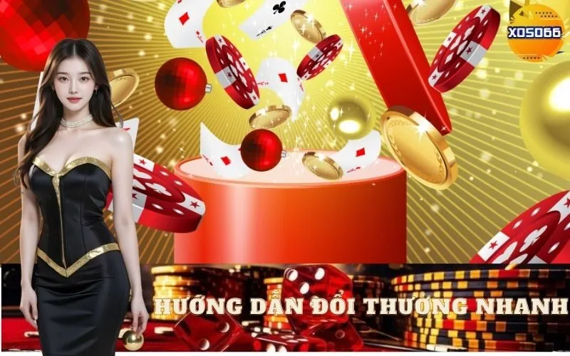 Hướng Dẫn Đổi Thưởng Nhanh
