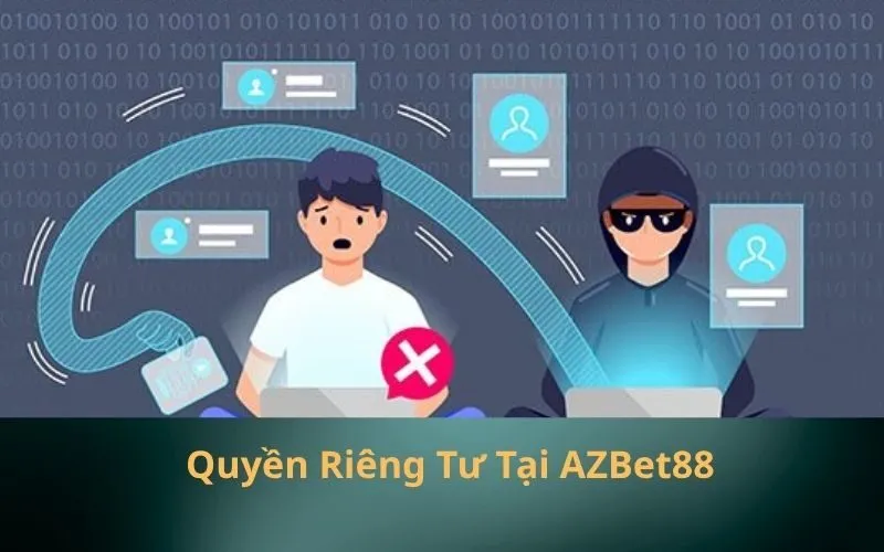 Quyền Riêng Tư Tại AZBet88