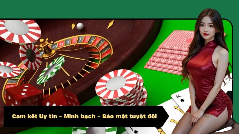 Cam kết Uy tín - Minh bạch - Bảo mật tuyệt đối