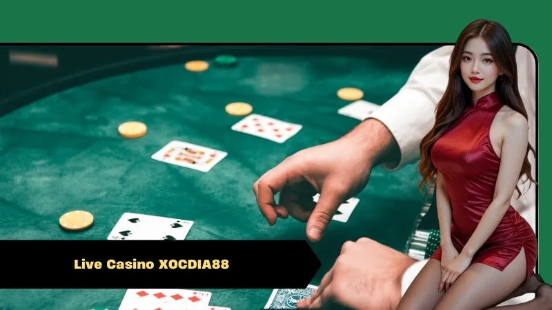 Live Casino XOCDIA88