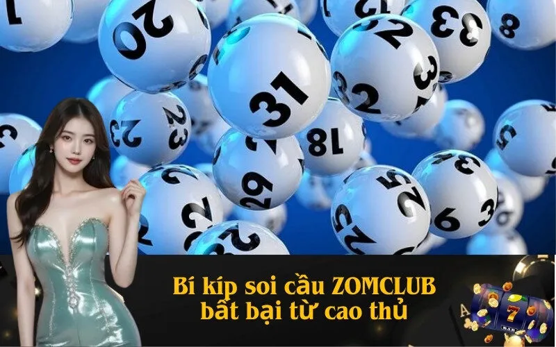 Bí kíp soi cầu ZOMCLUB bất bại từ cao thủ