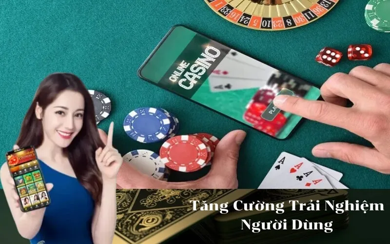 Tăng Cường Trải Nghiệm Người Dùng
