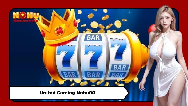 United Gaming Nohu90