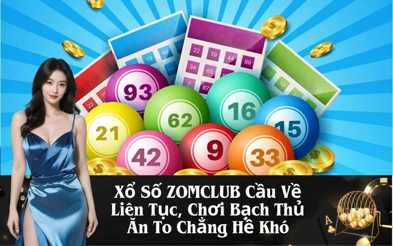 Xổ Số ZOMCLUB Cầu Về Liên Tục, Chơi Bạch Thủ Ăn To Chẳng Hề Khó