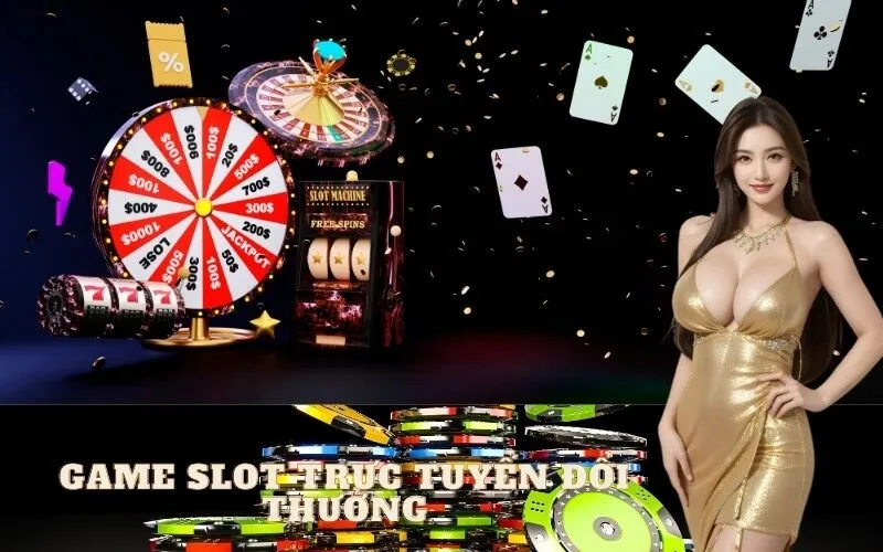 Khám phá thế giới game slot trực tuyến đổi thưởng