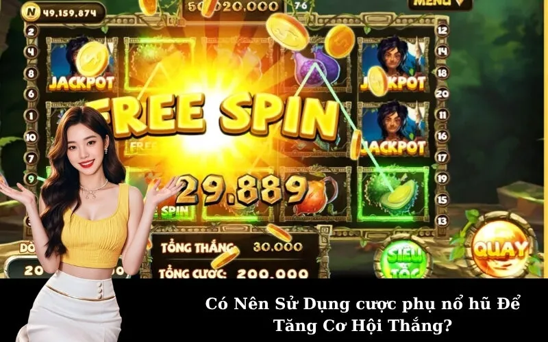 Có Nên Sử Dụng cược phụ nổ hũ Để Tăng Cơ Hội Thắng?
