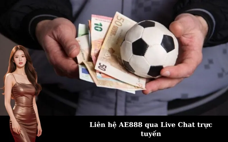 Liên hệ AE888 qua Live Chat trực tuyến