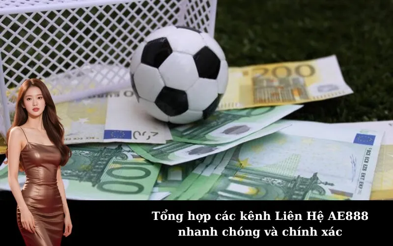 Tổng hợp các kênh Liên Hệ AE888 nhanh chóng và chính xác