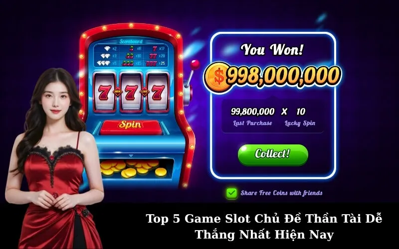 Top 5 Game Slot Chủ Đề Thần Tài Dễ Thắng Nhất Hiện Nay
